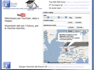 Ottimizzare per YouTube: data e mappa. Importanti dati per il futuro, per le ricerche storiche. 