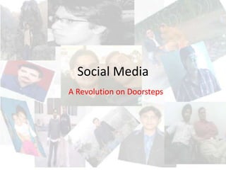 Social Media A Revolution on Doorsteps 