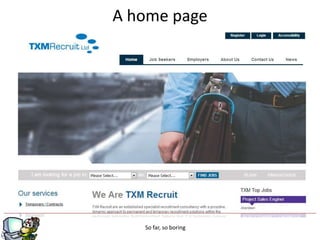 A home page




        g
   So far, so boring
 