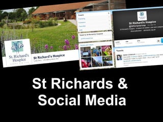St Richards &
Social Media
 