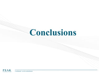 Conclusions

Confidential - not for redistribution

 