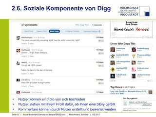 2.6. Soziale Komponente von DiggNutzer können ein Foto von sich hochladenNutzer stehen mit ihrem Profil dafür, ob ihnen eine Story gefälltKommentare können durch Nutzer erstellt und bewertet werden