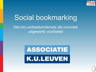 Social bookmarking Del.icio.us/basisonderwijs als concreet uitgewerkt voorbeeld 