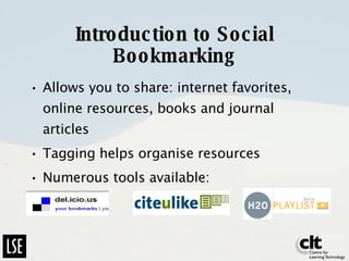 Introduction to Social Bookmarking ,[object Object],[object Object],[object Object]