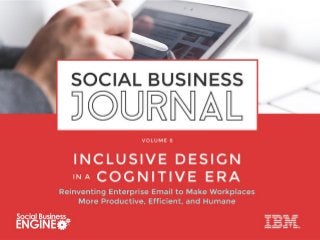 Social Business Journal, Volume 6: Inclusive Design in a Cognitive Era (Preview)