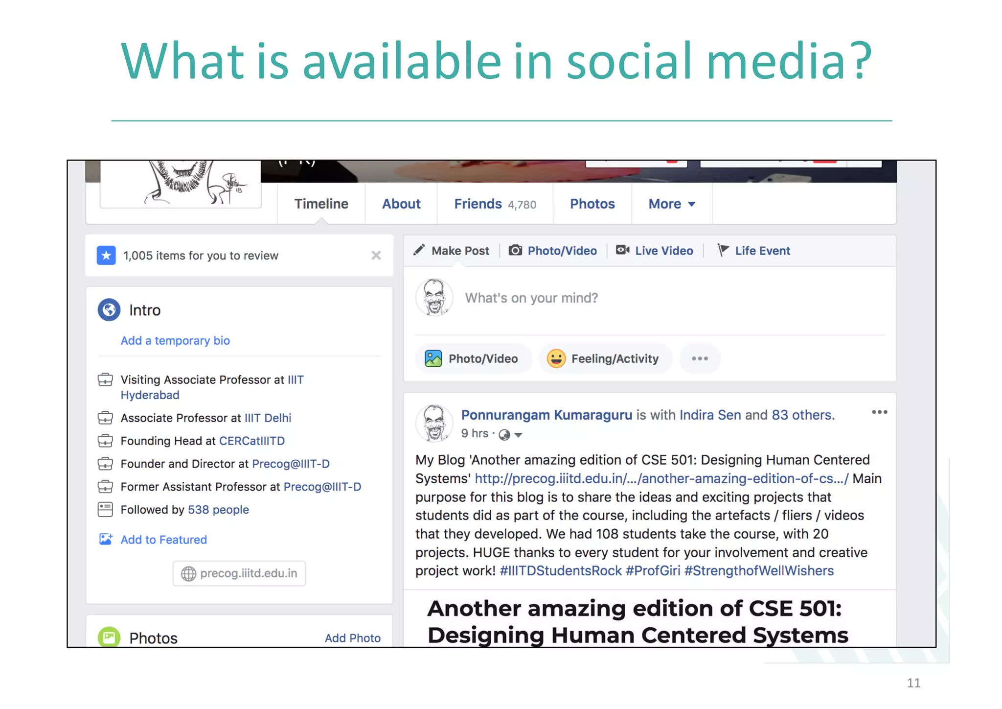 What	is	available	in	social	media?	
11
 