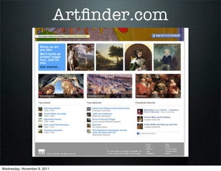 Artﬁnder.com




Wednesday, November 9, 2011
 