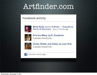 Artﬁnder.com




Wednesday, November 9, 2011
 