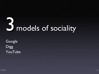 3   models of sociality Google Digg YouTube 