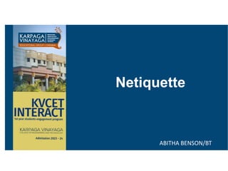 Netiquette
ABITHA BENSON/BT
 