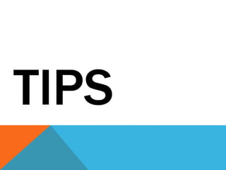 TIPS
 