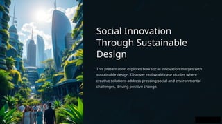 Social-Innovation-Through-Sustainable-Design[1].pptx