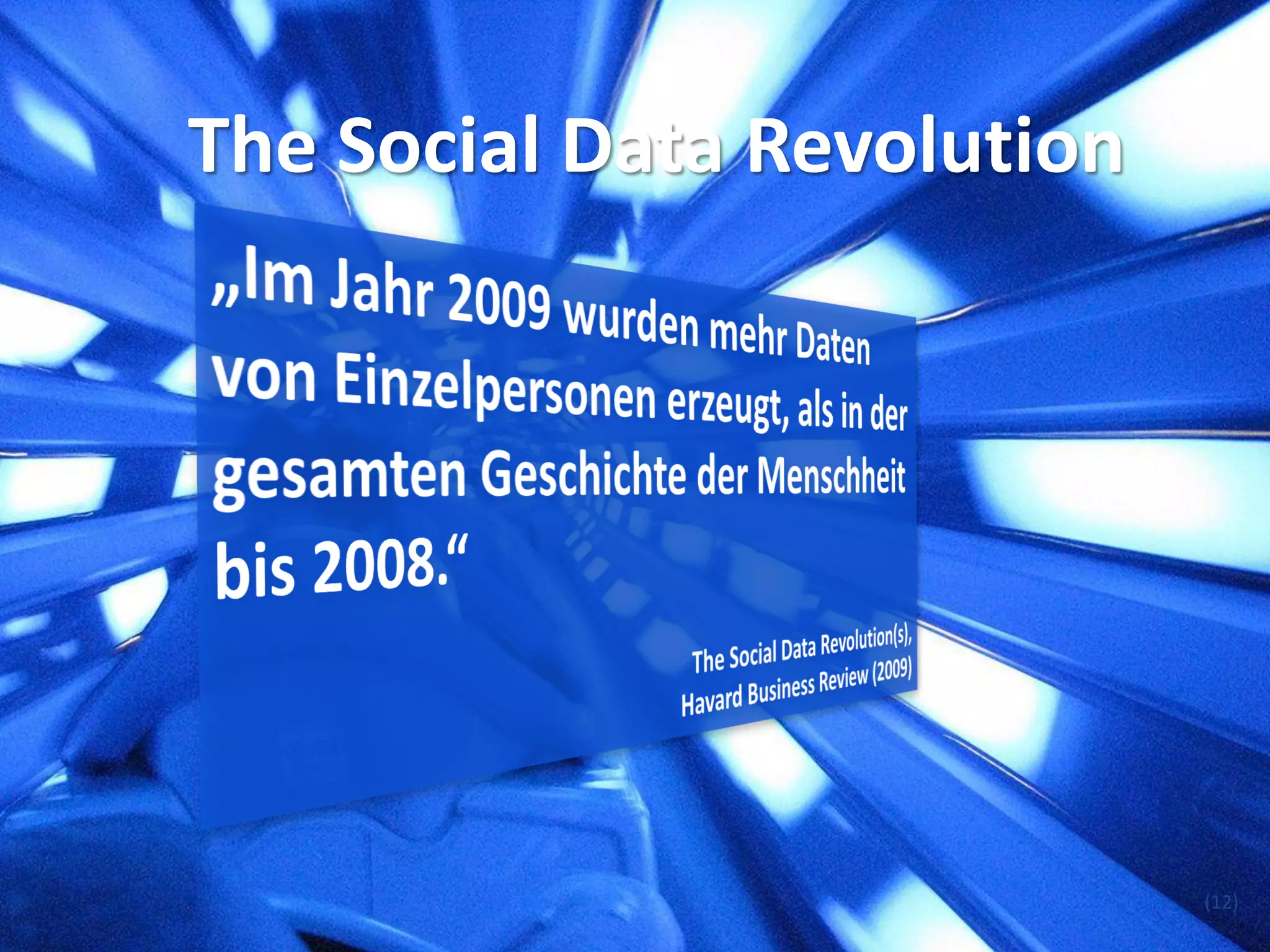 The Social Data Revolution




                             (12)
 
