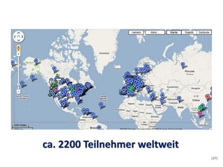 ca. 2200 Teilnehmer weltweit
                               (37)
 