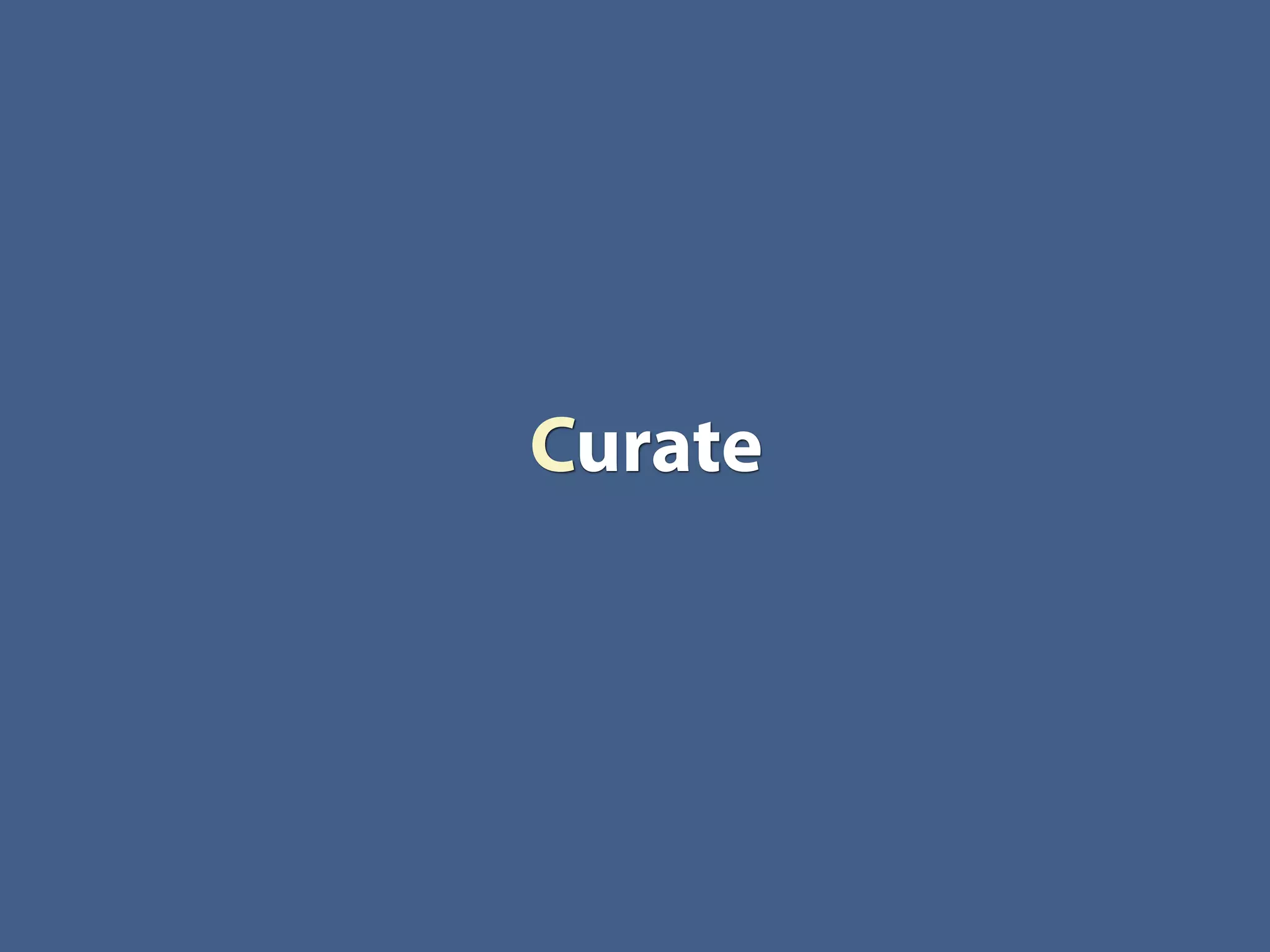 Curate
 