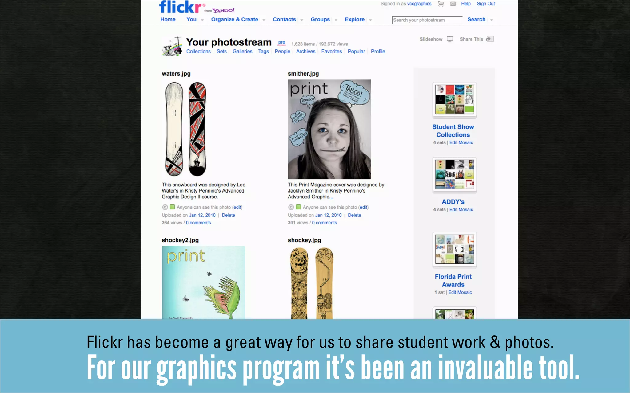 Flickr has become a great way for us to share student work & photos.
For our graphics program it’s been an invaluable tool.
 