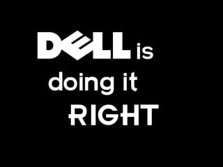 Who is
doing it
 RIGHT
 