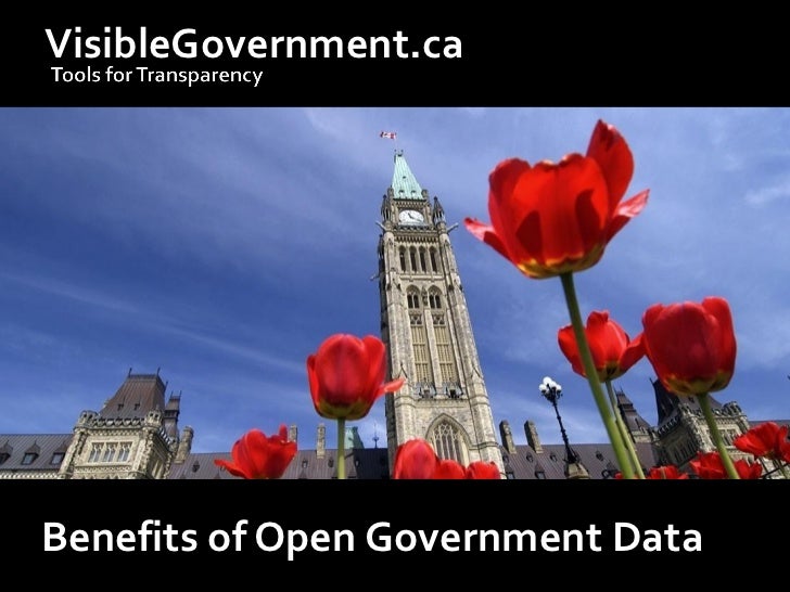 VisibleGovernment.ca




Benefits of Open Government Data
 