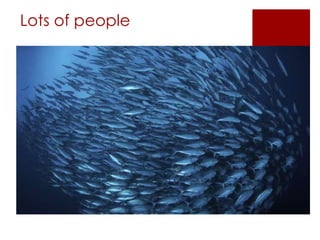 Lots of people