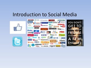 Introduction to Social Media
 