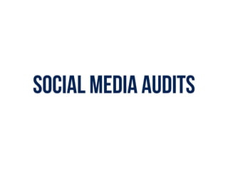 SOCIAL MEDIA AUDITS
 
