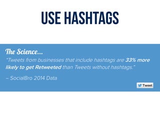 Use hashtags
 