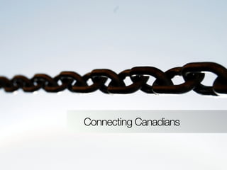 Connecting Canadians
 