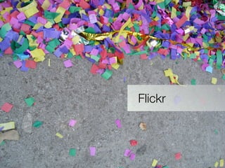 Flickr
 
