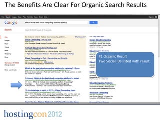 The Benefits Are Clear For Organic Search Results




                                #1 Organic Result
                                Two Social IDs listed with result.
 