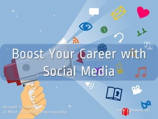-Aakar (@aakarpost)
Social Media in Career Building
 
