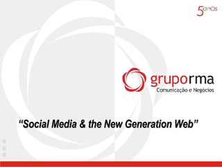 “ Social Media & the New Generation Web”   