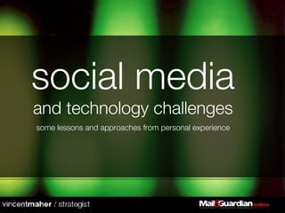 social media  and technology challenges some lessons and approaches from personal experience 