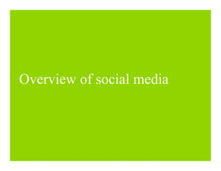 Overview of social media
 