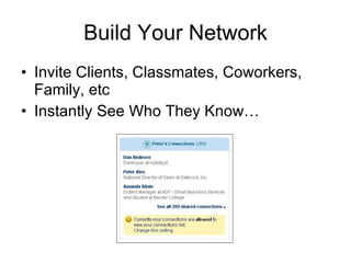 Build Your Network Invite Clients, Classmates, Coworkers, Family, etc Instantly See Who They Know… 