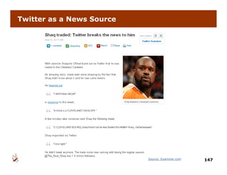 Twitter as a News Source




                           Source: Examiner.com   147
 
