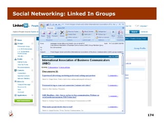 Social Networking: Linked In Groups




                                      174
 