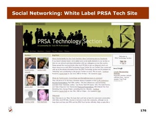 Social Networking: White Label PRSA Tech Site




                                                176
 