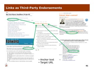 Links as Third-Party Endorsements




                   • Anchor text
                         h
                   • Target URL
                                    41
 