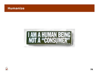 Humanize




           78
 