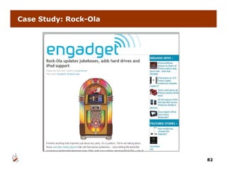 Case Study: Rock-Ola




                       82
 
