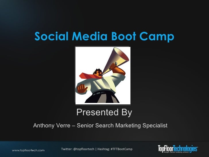 Top Floor Technologies Social Media Boot Camp
