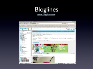 Bloglines www.bloglines.com   