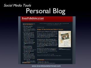 Personal Blog Social Media Tools www.brandtobedetermined.com   