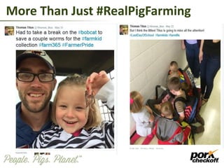 More Than Just #RealPigFarming
 