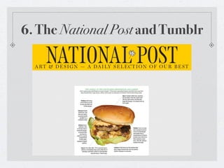 6. The National Post and Tumblr
 