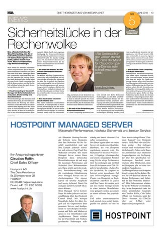 EiNE ThEMENzEiTuNg voN MEDiAplANET                                                                         Tipp
                                                                                                                                                                                          juNi 2010 · 13


  news                                                                                                                                                                         5
sicherheitslücke in der                                                                                                                                                       sparen
                                                                                                                                                                            Durch clouD
                                                                                                                                                                             coMpuTing




rechenwolke
eine offizielle Definition für
cloud-computing, also die ar-
                                           men, die häufig durch eine ungenaue
                                           Festlegung der Verantwortlichkeiten                                                  «Alle untersuchun-
                                                                                                                                                                            von verschiedenen Gremien wie bei-
                                                                                                                                                                            spielsweise der Cloud Security Alli-
beit mit programmen im inter-              zwischen Kunde und Anbieter entsteht.                                                                                            ance untersucht. In unserem eigenen
net statt auf der eigenen fest-            Deshalb ist es für den Kunden wichtig,                                               gen weisen darauf                           Cloud-Labor untersuchen und entwi-
platte, gibt es derzeit noch
nicht. aber sie wird kommen,
                                           genau mit dem Anbieter abzustimmen,
                                           welche Verantwortlichkeiten der An-
                                                                                                                                hin, dass der Markt                         ckeln wir zusammen mit unseren Pro-
                                                                                                                                                                            jektpartnern Technologien zur Verbes-
sagt werner streitberger.                  bieter hat und welche der Kunde weiter-                                              für Cloud-Compu-                            serung der Sicherheit von Cloud-Syste-

Noch setzen die meisten Internetbe-
                                           hin durchführen muss.
                                                                                                                                ting-Dienste sehr                           men.

nutzer Programme ein, die auf ihren ei-
genen Festplatten installiert sind. Doch
                                           ■■ wo liegen die risiken? auf was
                                           müssen interessierte unterneh-
                                                                                                                                schnell wachsen                             ■■ wie wird sich cloud computing
                                                                                                                                                                            in Zukunft entwickeln?
das muss nicht sein. Ebenso gut kann       men achten?                                                                          wird.»                                      Verschiedene Marktforschungsinsti-
auf Programme zurückgegriffen wer-         Die Risiken bei Cloud-Computing-Sys-                                                                                             tute haben hierzu Prognosen erstellt.
den, die irgendwo im Internet instal-      temen sind sehr vielschichtig und rei-                                                                                           Alle Untersuchungen weisen darauf
liert sind. Rechnen in der Wolke heisst    chen von der Sicherheit der Infrastruk-                                                                                          hin, dass der Markt für Cloud-Com-
der neue Trend, Cloud Computing. Das       tur über die Sicherheit der Plattform                                                                                            puting-Dienste sehr schnell wachsen
soll die Kosten senken und die Flexibi-    und Anwendung bis hin zur Sicherheit                                                                                             wird.Aus meiner Sicht werden wir eine
lität erhöhen, bringt aber auch Sicher-    der Verwaltungsprozesse und -anwen-                                                                                              weitere Differenzierung der Cloud-An-
heitsprobleme mit sich.                    dungen. Auch Compliance-Risiken, die                                                 Dr. rer. pol. werner streitberger           gebote sehen, die sich beispielsweise
                                                                                                                                vom fraunhofer-institut für Sichere
                                           Unternehmen einhalten müssen und                                                     informationstechnologie
                                                                                                                                                                            anhand der Servicequalität stärker un-
■■ cloud computing ist für viele iT-       die durch den Einsatz von Cloud-Diens-                                                                                           terscheiden. Für grosse Unternehmen
Manager mit sicherheitsbedenken            ten verletzt werden können,müssen be-                                                                                            bestehen eine ganze Reihe von Mög-
verbunden. wie berechtigt sind             achtet werden.                            talog erarbeitet, der die Sicherheit von     men aktuell eine Reihe bekannter          lichkeiten, Kosten durch den Einsatz
diese bedenken?                                                                      Cloud-Anbietern besser bewerten kann,        Technologien aus dem Web- und Web-        von Cloud-Computing zu senken. Klei-
Werner Streitberger: Die Bedenken sind     ■■ was macht einen «sicheren»             so dass in Zukunft speziell für Cloud-       Service-Umfeld zum Einsatz wie bei-       nere und mittlere Unternehmen kön-
teilweise berechtigt,da Unternehmens-      cloud-anbieter aus?                       Anbieter angepasste Zertifikate vorhan-      spielsweise TLS/SSL gesicherte Über-      nen von der professionell betriebenen
daten durch die Nutzung von Cloud-         Was einen «sicheren» Cloud-Anbieter       den sein werden, die die Auswahl eines       tragung von Daten, aktuelle Identitäts-   Infrastruktur eines Cloud-Anbieters
Diensten auf den Rechnern der Cloud-       ausmacht, ist nicht pauschal zu beant-    sicheren Cloud-Anbieters erleichtern.        und Rechteverwaltungsstandards oder       profitieren und ihr Sicherheitsniveau
Anbieter zwar abgelegt, dort aber meist    worten, sondern hängt von den Anfor-                                                   Sicherheitstechnologien auf Netzwerk-     steigern.
nicht in verschlüsselter Form gespei-      derungen des Kunden ab. Hierzu laufen     ■■ wie weit ist die entwicklung von          ebene. Welche weiteren Technologi-
chert werden. So kann es zu einer Lü-      aktuelle Untersuchungen an unserem        sicherheitsstandards?                        en in Ergänzung zu den bestehenden                               claudia kohlus
cke in den Sicherheitsprozessen kom-       Institut. Dabei wird ein Kriterienka-     In Cloud-Computing-Systemen kom-             Technologien benötigt werden, wird                     redaktion.ch@mediaplanet.com

publireportAge




     HOSTPOINT MANAGED SERVER Service
               Maximale Performance, höchste Sicherheit und bester
                                                                         Als führender Hosting-Provider                ständig und innert kürzester Zeit              Preis bereits inbegriffenen “Plat-
                                                                         der Schweiz weiss Hostpoint,                  selber vorzunehmen.                            inum Support” von Hostpoint
                                                                         dass Ihre Webseiten für Ihr Ge-               Ihre Daten lagern dabei auf einem              zurück. Ein E-Mail oder ein Tele-
                                                                         schäft unentbehrlich sind und                 Server mit modernster Qualitäts-               fonat genügt – Ihre Anfragen
                                                                         Ihre Kunden jederzeit schnel-                 Hardware, die von Hostpoint                    werden stets mit höchster Prior-
                                                                         len und sicheren Zugriff auf Ihre             regelmässig gewartet wird. Ein                 ität behandelt. Zudem steht Ihnen
                                                                         Webseiten erwarten. Mit einem                 Markenserver mit zwei Prozesso-                ein persönlicher und erfahrener
     Ihr Ansprechspartner                                                Managed Server nimmt Ihnen                    ren, 4 Gigabyte Arbeitsspeicher                Ansprechpartner zur Verfügung,
                                                                         Hostpoint diese technischen                   und einem redundanten Netzteil                 der über Ihre speziﬁschen An-
     Claudius Röllin                                                     Herausforderungen ab und sorgt                sorgt für die nötige Performance               forderungen Bescheid weiss.
     Chief Sales Officer                                                 für maximale Performance und                  ihrer Anwendungen und mit fünf                 Und das ohne Mehrkosten, denn
                                                                         Sicherheit Ihrer Webanwendun-                 ﬁxen IP-Adressen sowie 200 Gi-                 bei Hostpoint gibt es keine ver-
                                                                         gen. Dazu gehört auch die proak-              gabyte Speicherplatz erhalten Sie              steckten Zusatzkosten.
     Hostpoint AG                                                        tive Serverüberwachung und                    die Flexibilität, ihr Angebot im               Ein Managed Server von Hostpoint
     The Data Residence                                                  die regelmässige Aktualisierung               Internet weiter auszubauen. Auf                kostet weniger als Sie denken. Be-
     St. Dionysstrasse 31                                                ihres Managed Servers mit Si-                 dem hochverfügbaren Storage-                   reits für 590 Franken erhalten Sie
     Postfach                                                            cherheitsupdates. Ein eigener                 Cluster von Hostpoint im Rech-                 höchste Performance und Sicher-
                                                                         Server für höchste Ansprüche                  enzentrum InterXion in Zürich                  heit für Ihre Webseiten. Interessi-
     CH-8640 Rapperswil-Jona                                             und wenig Aufwand. Damit Sie                  sind Ihre Daten, die zudem noch                ert? Mehr Informationen erhalten
     Direkt +41 55 220 6326                                              sich ganz auf Ihr Geschäft fokus-             auf ein zweites Storage-System                 Sie auf der Webseite von Hostpoint,
     www.hostpoint.ch                                                    sieren können.                                in einer anderen Brandschutz-                  http://www.hostpoint.ch oder bei
                                                                         Ihren Managed Server kontrol-                 zone gelagert werden, ausserdem                einem persönlichen Gespräch
                                                                         lieren Sie dabei jederzeit und ort-           an einem sicheren Ort gespeich-                mit Claudius Röllin, Chief Sales
                                                                         sunabhängig über das Hostpoint                ert.                                           Ofﬁcer von Hostpoint, unter der
                                                                         Control Panel. Mit wenigen                    Und sollte unerwarteterweise                   Direkt Nummer 055 220 6326
                                                                         Mausklicks haben Sie dabei Zu-                doch einmal etwas schief laufen,               oder      per    E-Mail      unter
                                                                         griff auf die Organisation Ihres              greifen Sie einfach auf den im                 keyaccount@hostpoint.ch
                                                                         gesamten Servers und konﬁgu-
                                                                         rieren so zum Beispiel Domain-
                                                                         namen und Web- und Mailserver
                                                                         genau so wie Datenbanken oder
                                                                         Applikationen. Damit erhalten
                                                                         Sie die Flexibilität und Freiheit,
                                                                         gewünschte Änderungen selb-
 