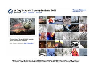 http://www.flickr.com/photos/acplinfo/tags/dayinallencounty2007/ 