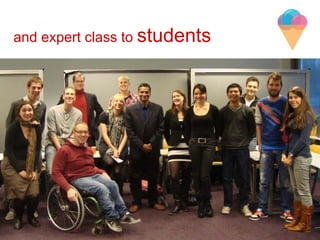 and expert class to students
 
