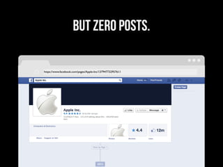 but zero posts.
https://www.facebook.com/pages/Apple-Inc/137947732957611
 