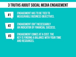 j
ENGAGEMENT HAS TO BE TIED TO
MEASURABLE BUSINESS OBJECTIVES.
j#2 ENGAGEMENT ISN’T NECESSARILY
AN INDICATOR OF FINANCIAL ...